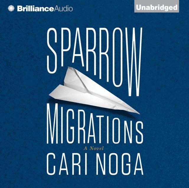 Cari Noga - Sparrow Migrations, Ljudbok