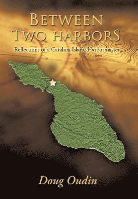 Doug Oudin - Between Two Harbors, Inbunden
