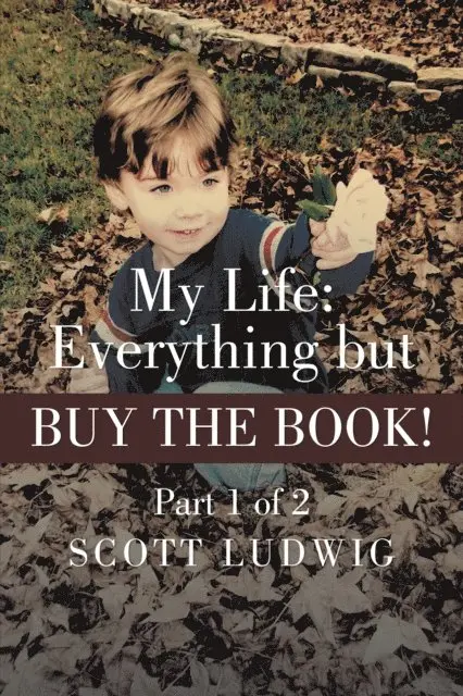 Scott Ludwig - My Life: Everything but Buy the Book, E-bok. Tillgänglighet: Lägg i varukorg