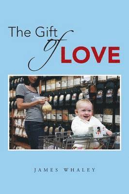 James Whaley - Gift of Love, Häftad
