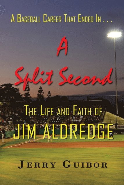 Jerry Guibor - Baseball Career That Ended in . . . a Split Second, E-bok