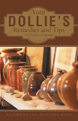 Clementine Holmes Bass - Aunt Dollie's Remedies and Tips, Häftad. Tillgänglighet: Lägg i varukorg