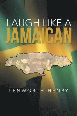 Lenworth Henry - Laugh Like a Jamaican, Häftad. Tillgänglighet: Lägg i varukorg