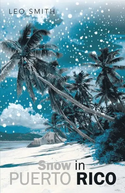 Leo Smith - Snow in Puerto Rico, E-bok. Tillgänglighet: Lägg i varukorg