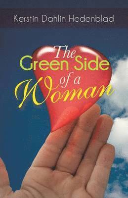 Kerstin Dahlin Hedenblad - Green Side of a Woman, Häftad