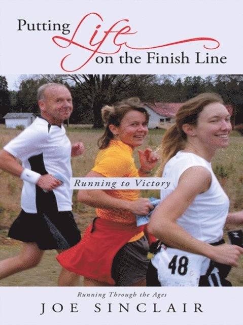 Joe Sinclair - Putting Life on the Finish Line, E-bok. Tillgänglighet: Lägg i varukorg