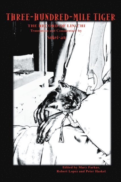 Sokei-an Sasaki, Robert Lopez, Peter Haskel, Mary Farkas - Three-Hundred-Mile Tiger, E-bok