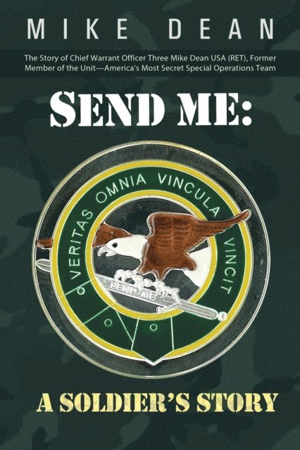 Mike Dean - Send Me: a Soldier'S Story, E-bok