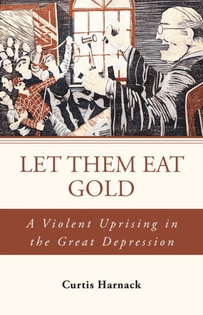 Curtis Harnack - Let Them Eat Gold, E-bok. Tillgänglighet: Lägg i varukorg