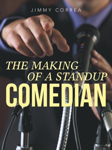 Jimmy Correa - Making of a Standup Comedian, E-bok