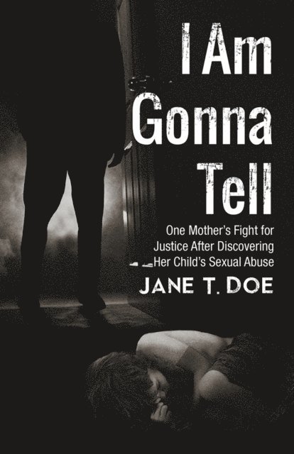 Jane T. Doe - I Am Gonna Tell, E-bok. Tillgänglighet: Lägg i varukorg