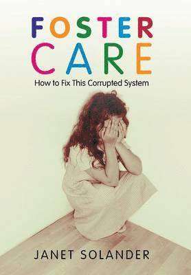 Janet Solander - Foster Care, Inbunden. Tillgänglighet: Lägg i varukorg