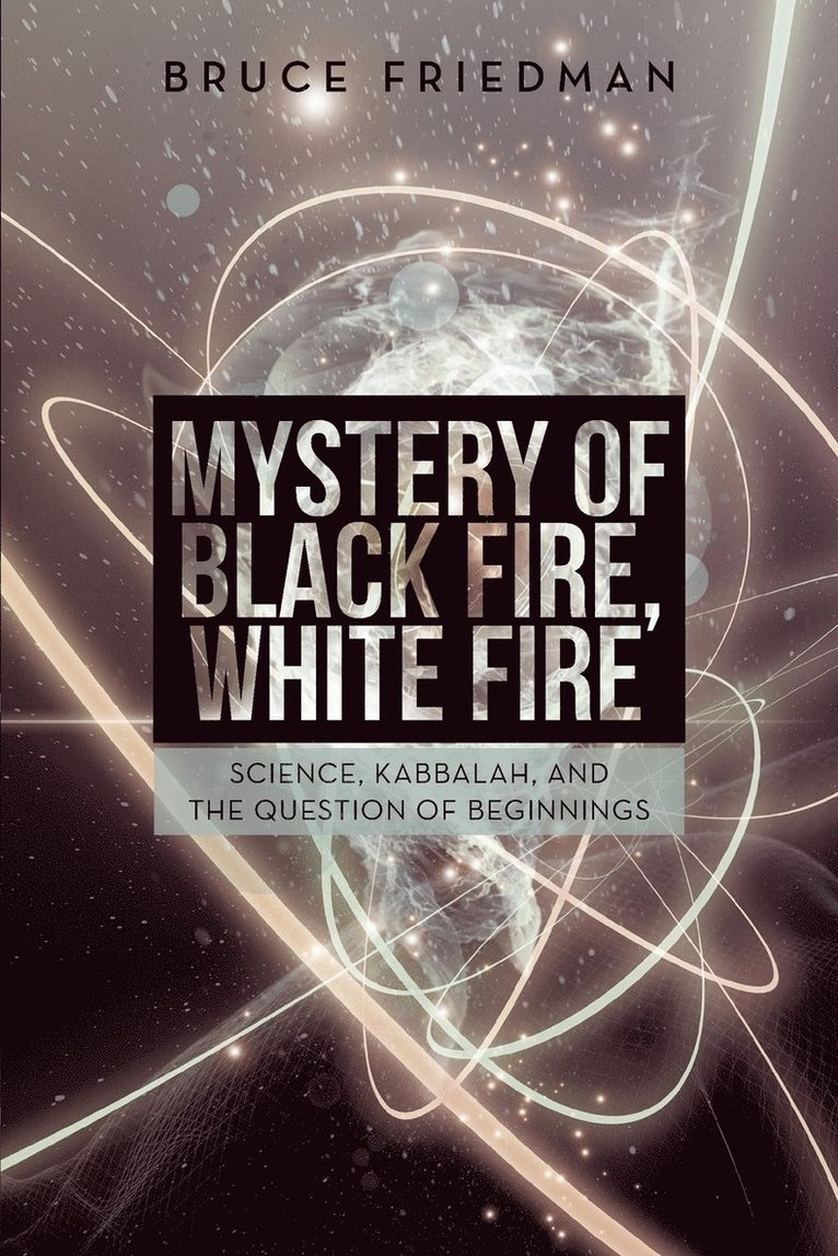Bruce Friedman - Mystery of Black Fire, White Fire, Häftad