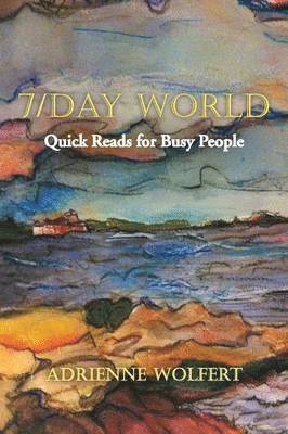 Adrienne Wolfert - 7/Day World, Häftad. Tillgänglighet: Lägg i varukorg