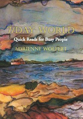 Adrienne Wolfert - 7/Day World, Inbunden. Tillgänglighet: Lägg i varukorg