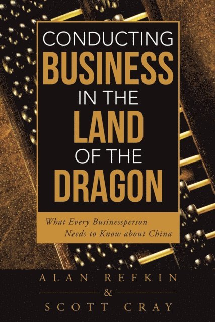Alan Refkin - Conducting Business in the Land of the Dragon, E-bok