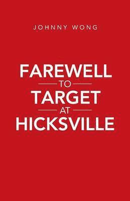 Johnny Wong - Farewell to Target at Hicksville, Häftad
