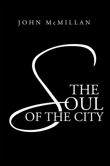 John McMillan - Soul of the City, E-bok