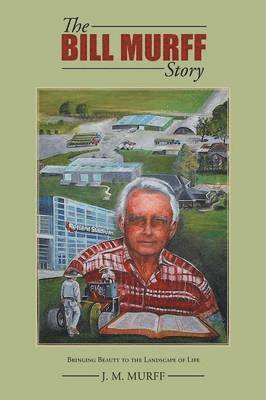 J M Murff - Bill Murff Story, Häftad. Tillgänglighet: Lägg i varukorg