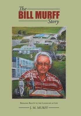 J M Murff - Bill Murff Story, Inbunden. Tillgänglighet: Lägg i varukorg