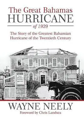 Wayne Neely - Great Bahamas Hurricane of 1929, Inbunden. Tillgänglighet: Lägg i varukorg