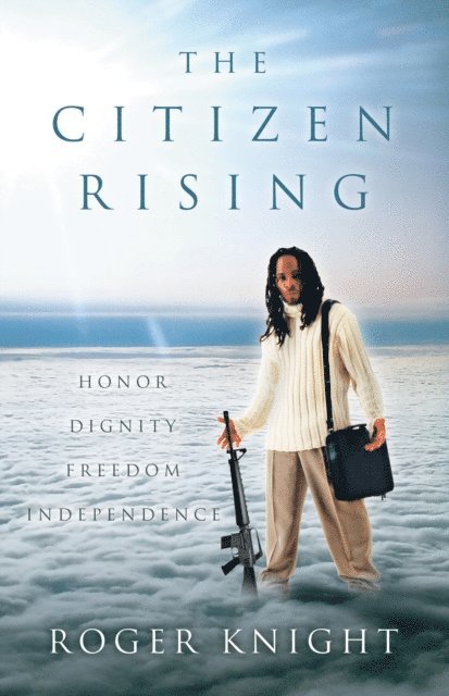 Roger Knight - Citizen Rising, E-bok