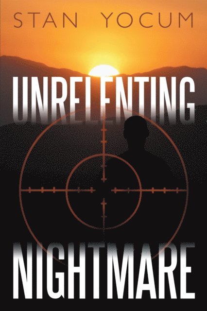 Stan Yocum - Unrelenting Nightmare, E-bok