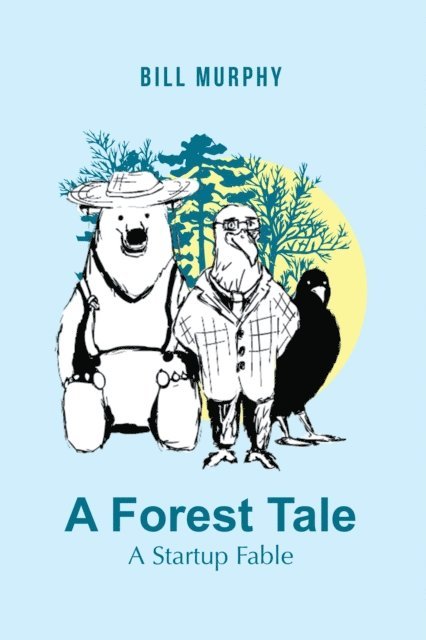 Bill Murphy - Forest Tale, E-bok