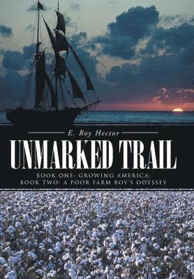 E Roy Hector - Unmarked Trail, Inbunden. Tillgänglighet: Lägg i varukorg
