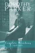 Dorothy Parker: Complete Broadway, 1918-1923