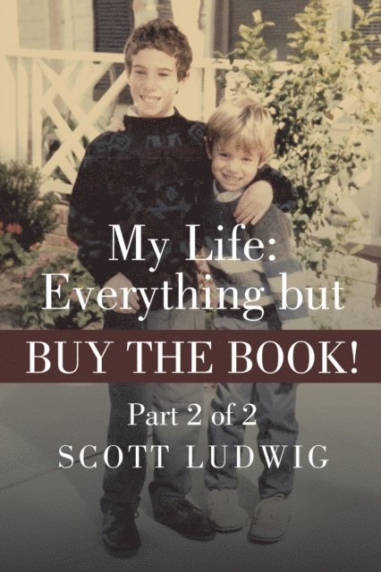 Scott Ludwig - My Life: Everything but Buy the Book!, E-bok. Tillgänglighet: Lägg i varukorg