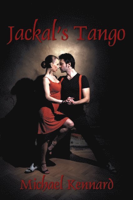 Michael Kennard - Jackal's Tango, E-bok. Tillgänglighet: Lägg i varukorg