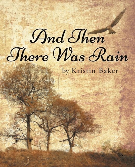 Kristin Baker - And Then There Was Rain, E-bok. Tillgänglighet: Lägg i varukorg