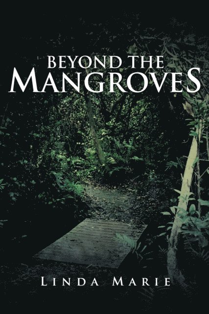Linda Marie - Beyond the Mangroves, E-bok