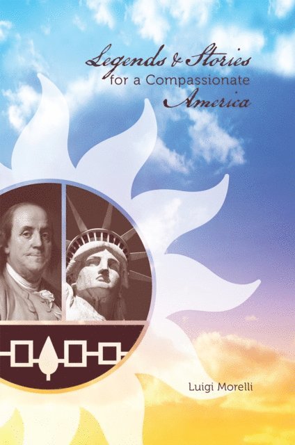 Luigi Morelli - Legends and Stories for a Compassionate America, E-bok. Tillgänglighet: Lägg i varukorg