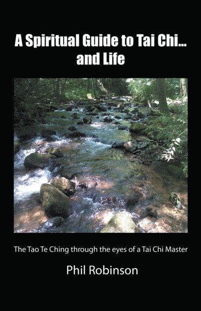 Phil Robinson - Spiritual Guide to Tai Chi...And Life, E-bok