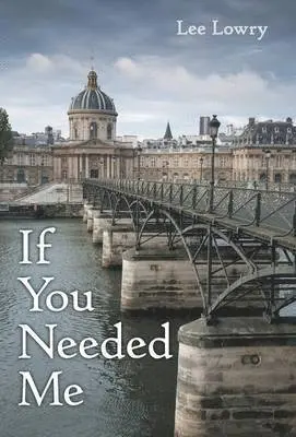 Lee Lowry - If You Needed Me, Inbunden. Tillgänglighet: Lägg i varukorg