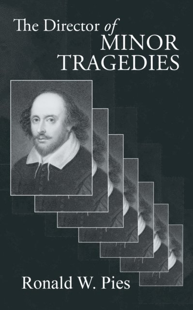 Ronald W. Pies - Director of Minor Tragedies, E-bok