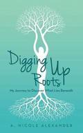 Digging Up Roots