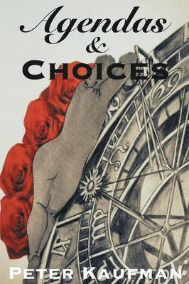 Peter Kaufman - Agendas and Choices, Häftad