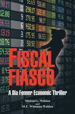 Michael Walden, M E Whitman Walden - Fiscal Fiasco, Häftad