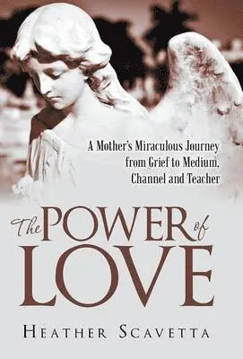 Heather Scavetta - Power of Love, Inbunden. Tillgänglighet: Lägg i varukorg