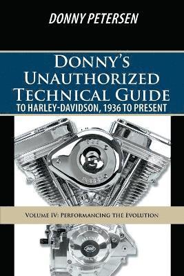 Donny Petersen - Donny's Unauthorized Technical Guide to Harley-Davidson, 1936 to Present, Häftad. Tillgänglighet: Lägg i varukorg