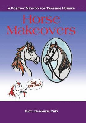 Patti Dammier - Horse Makeovers, Inbunden. Tillgänglighet: Lägg i varukorg