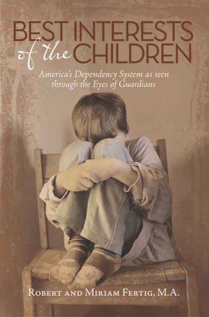 Robert, Miriam Fertig M.A. - Best Interests of the Children, E-bok