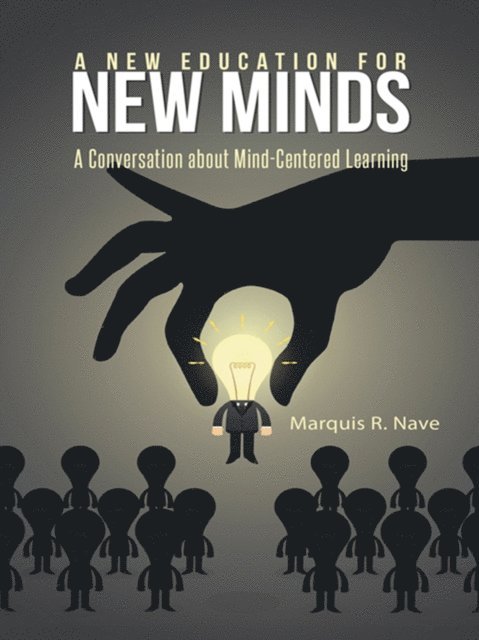 Marquis R. Nave - New Education for New Minds, E-bok