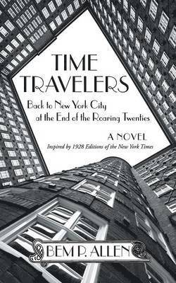 Bem P Allen - Time Travelers, Häftad. Tillgänglighet: Lägg i varukorg
