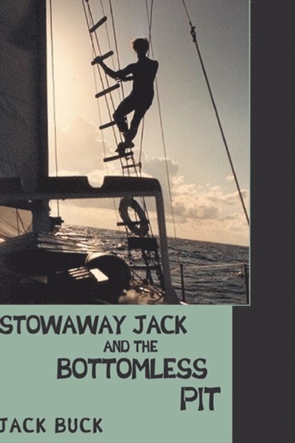 Jack Buck - Stowaway Jack and the Bottomless Pit, E-bok
