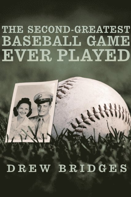 Drew Bridges - Second-Greatest Baseball Game Ever Played, E-bok
