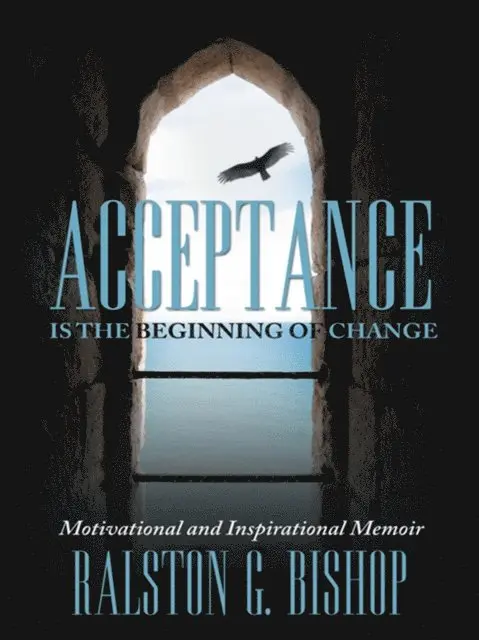 Ralston G. Bishop - Acceptance Is the Beginning of Change, E-bok. Tillgänglighet: Lägg i varukorg